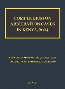 Compendium on Arbitration Cases in Kenya